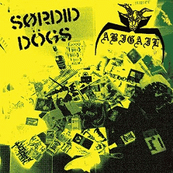 Sordid Dogs : Sordid Dogs - Abigail